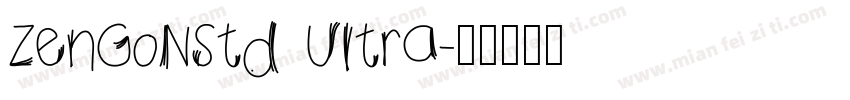 ZenGoNStd Ultra字体转换